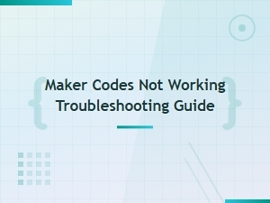 Fix Maker Codes: Free Rewards Troubleshooting