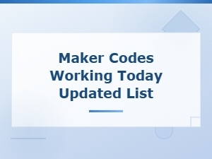 All Working Maker Codes Today – Updated Free Rewards List 2024