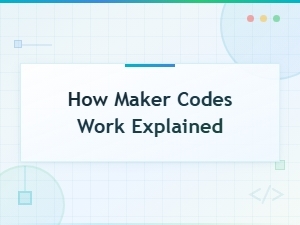 How Maker Codes Work Explained – Find and Use Working Codes Today
